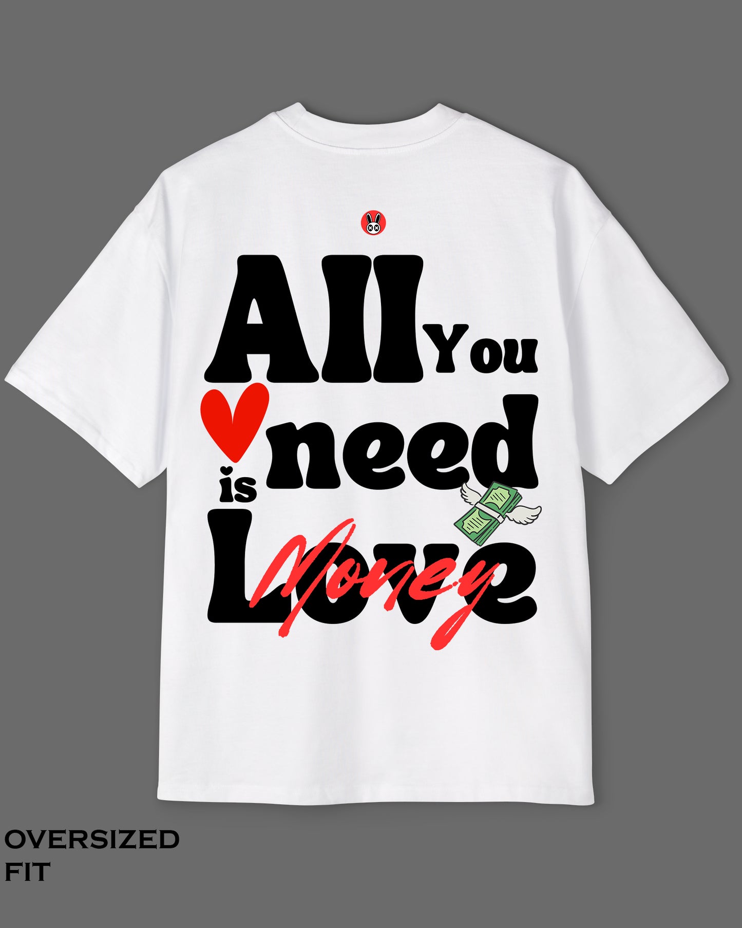 All you need is Money-White T-shirt