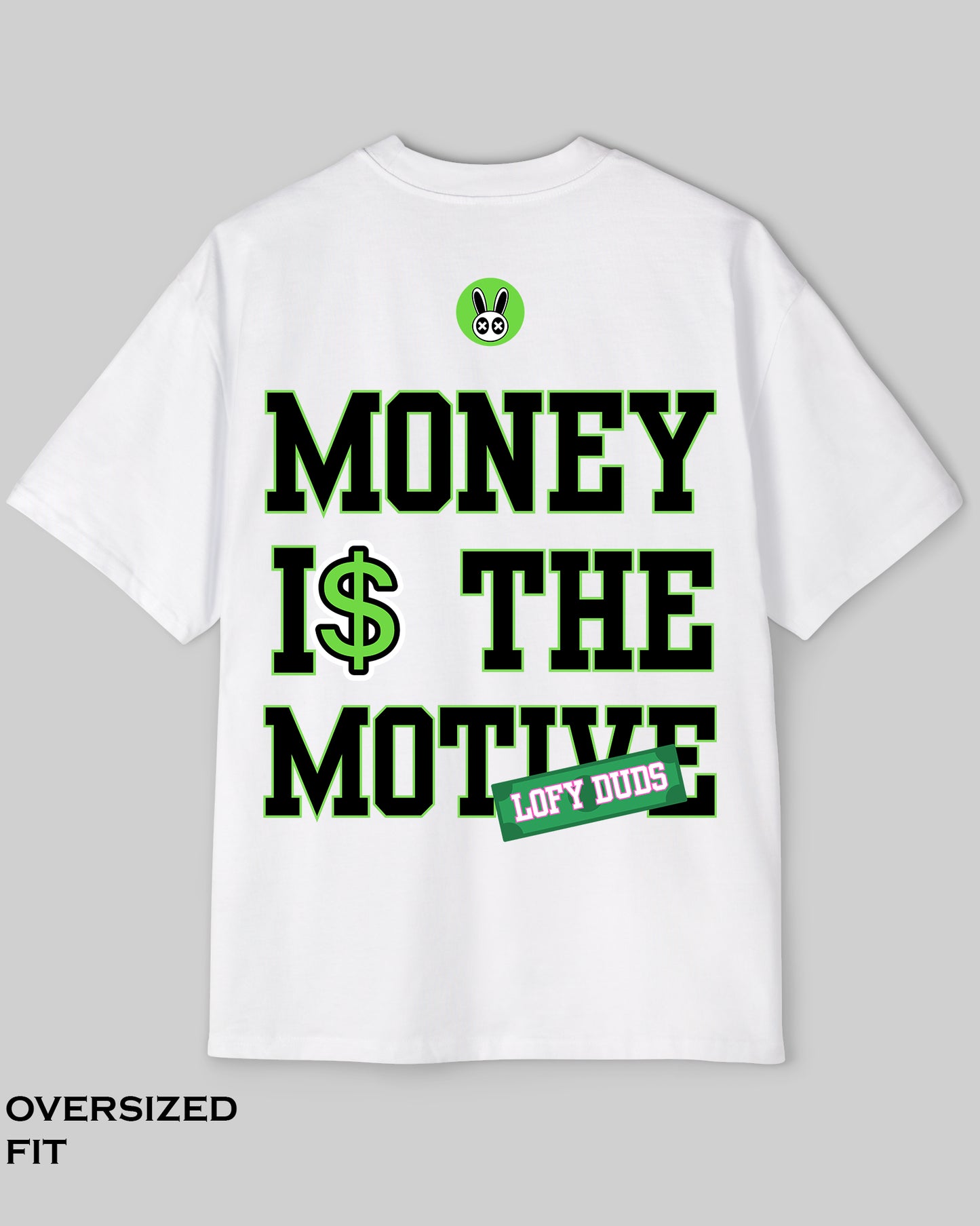 Money is the motive-White T-shirt