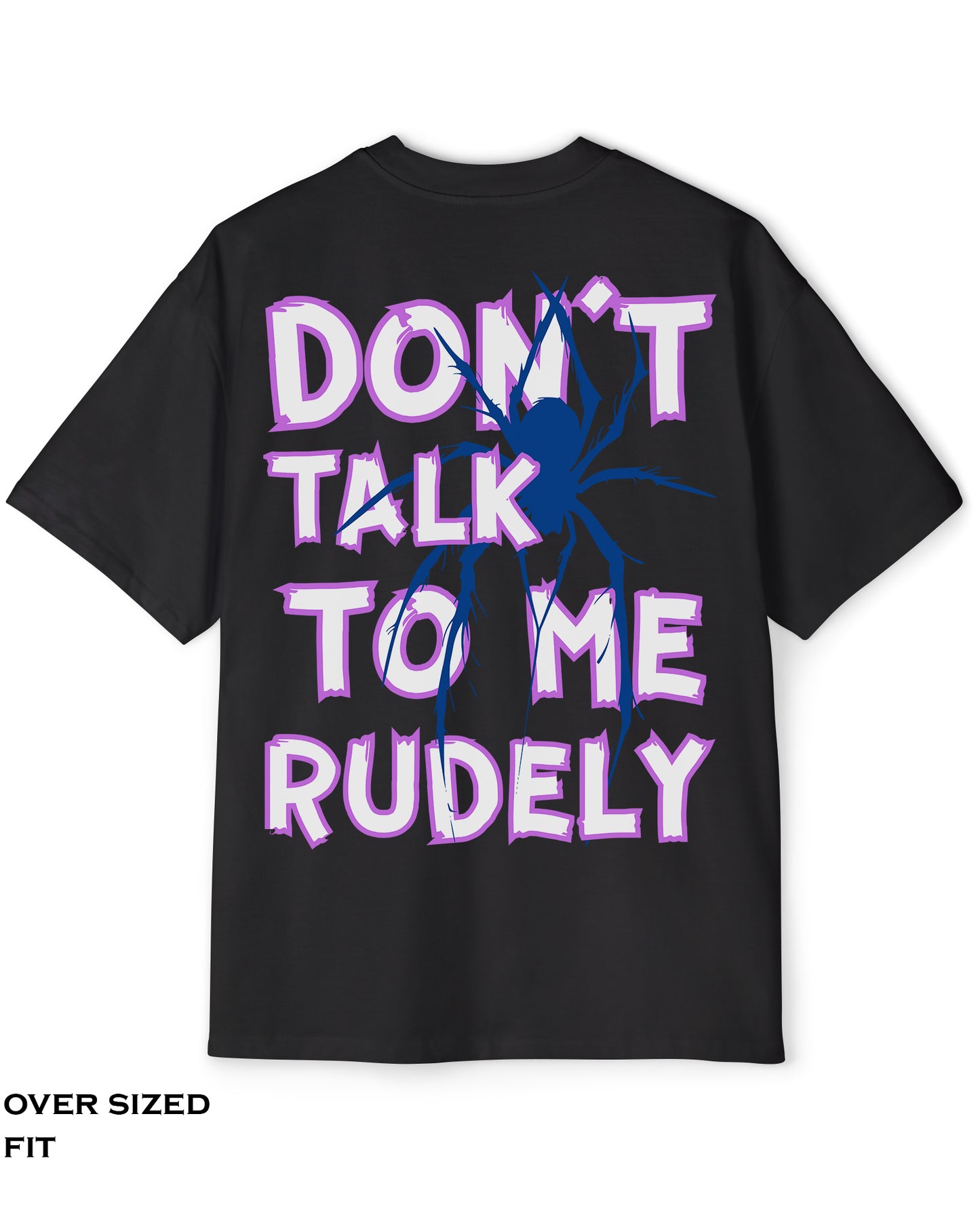 Don't talk to me rudely-Black T shirt