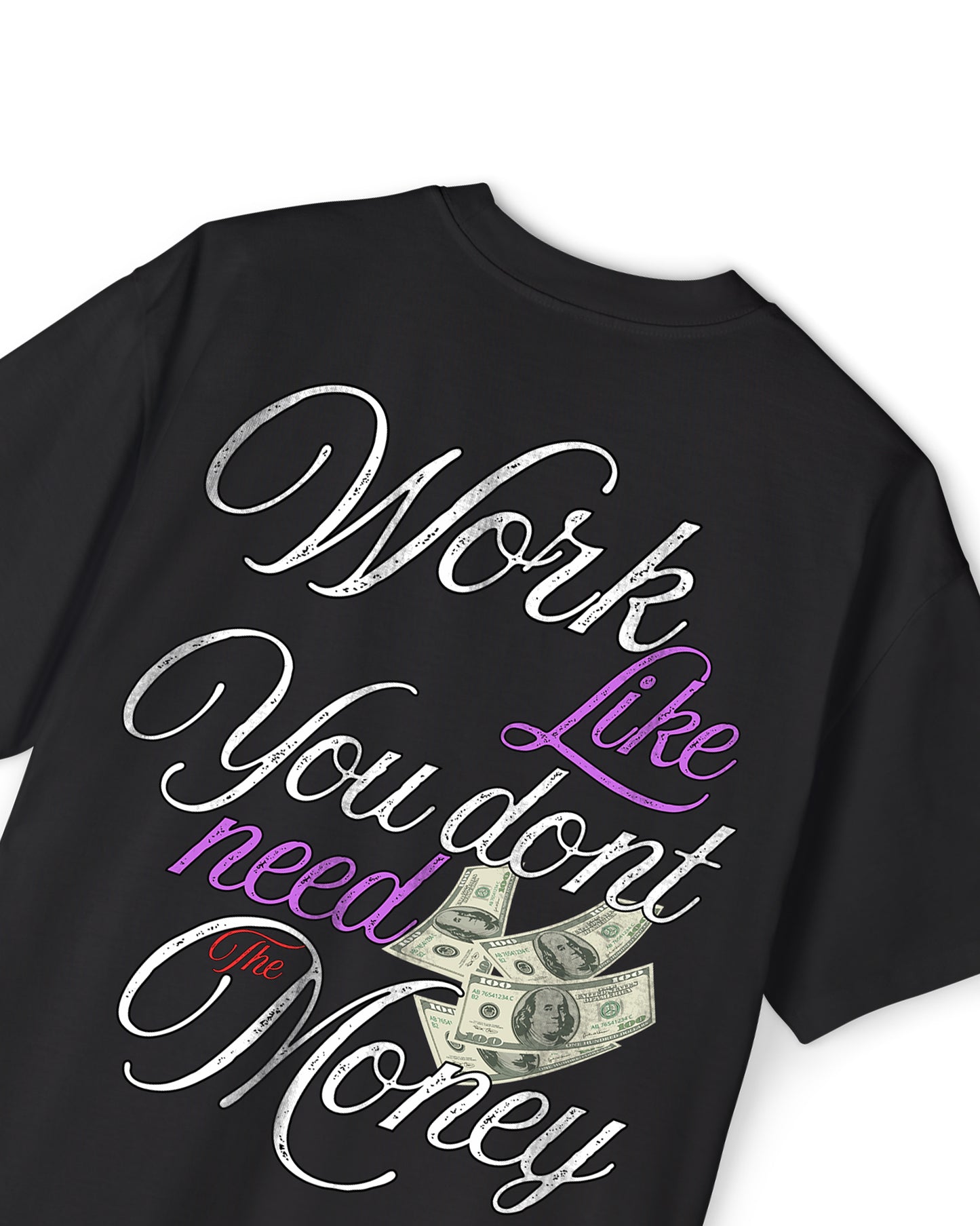 Work like you don't need money-Black T-shirt