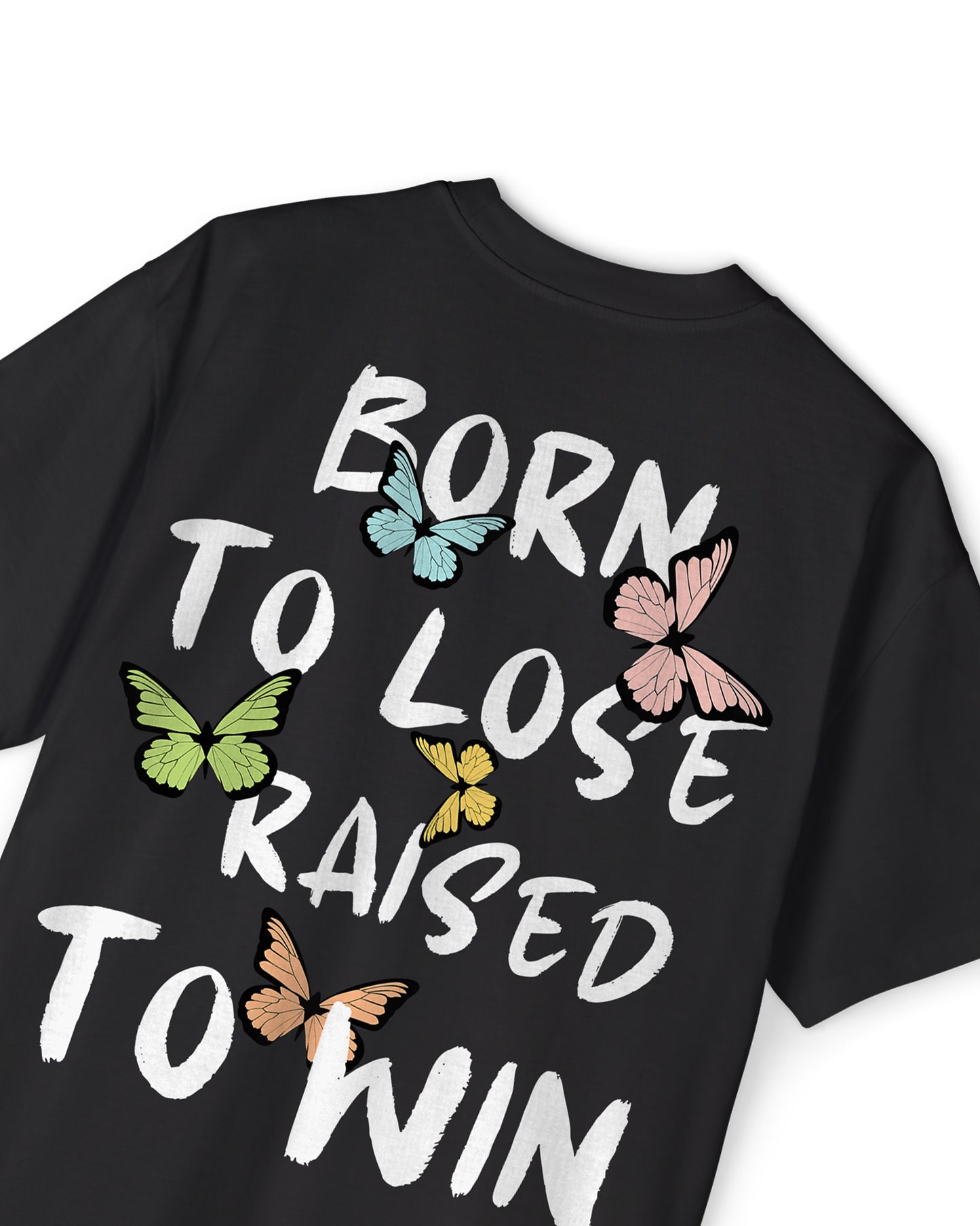 Born to loose, raised to win- Black t shirt