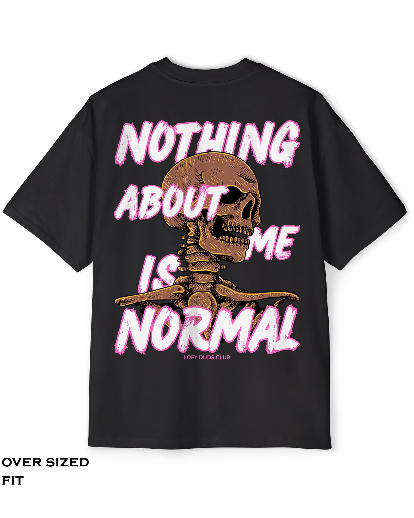 Nothing about me is normal-Black T shirt