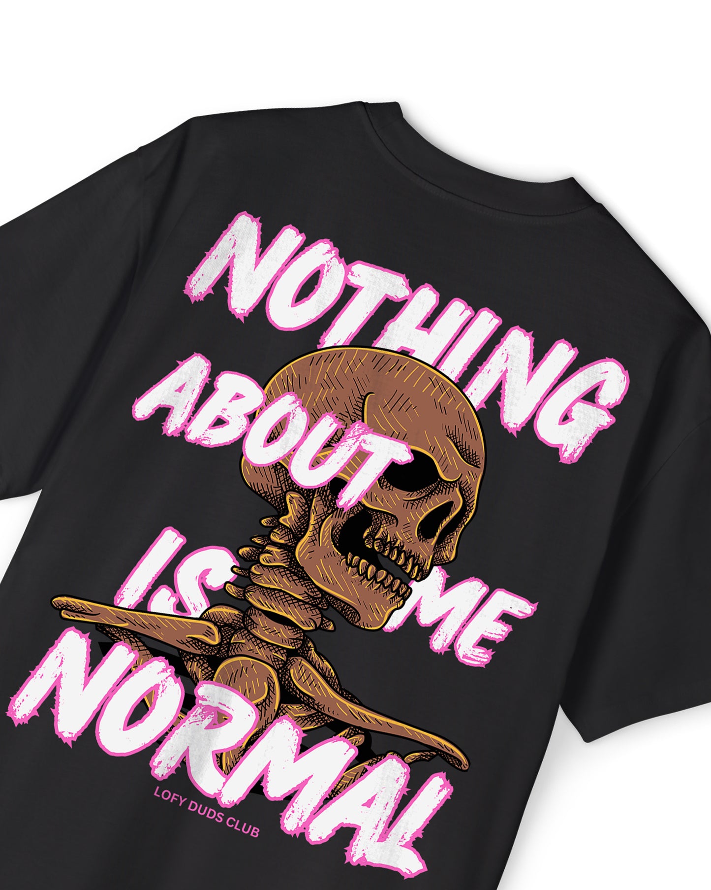 Nothing about me is normal-Black T shirt