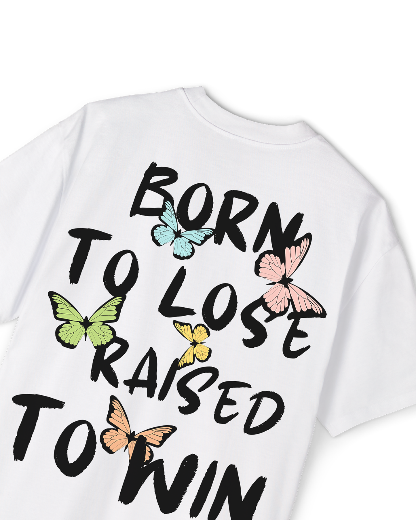 Born to loose Raised to win-white T shirt